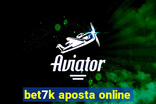 bet7k aposta online